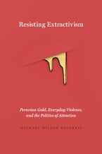 Resisting Extractivism