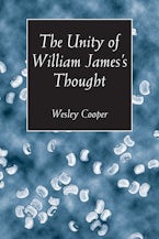 The Unity of William James’s Thought