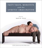 Fairy Tales, Monsters, and the Genetic Imagination